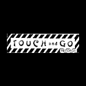TOUCH AND GO